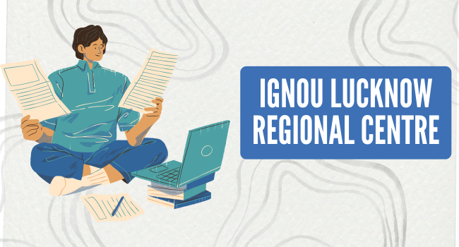 IGNOU Lucknow Regional Centre