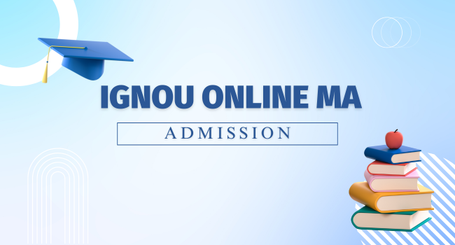 IGNOU Online MA Admission