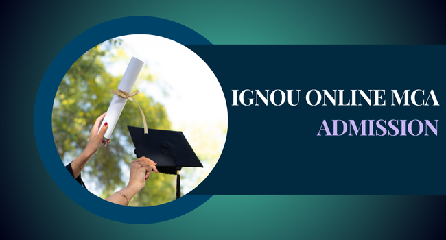 IGNOU Online MCA Admission