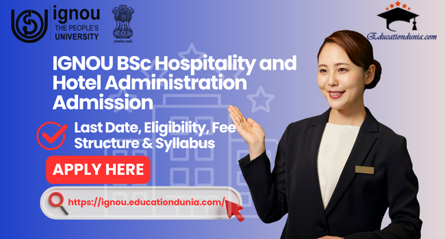 IGNOU BSc Hospitality and Hotel Administration AdmissionIGNOU BSc Hospitality and Hotel Administration Admission