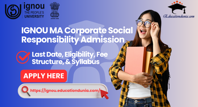 IGNOU MA Corporate Social Responsibility Admission
