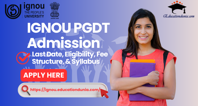 IGNOU PGDT Admission