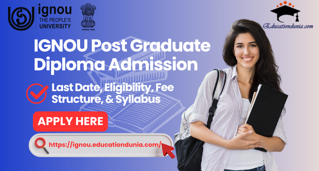 IGNOU Post Graduate Diploma Admission