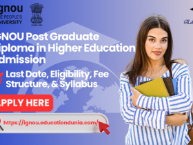 IGNOU Post Graduate Diploma in Higher Education Admission